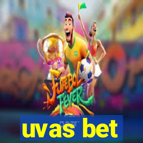 uvas bet